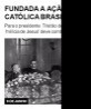 Fundada a Ação Católica Brasileira