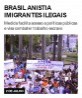 Brasil anistia imigrantes ilegais