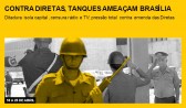 Contra Diretas, tanques ameaçam Brasília