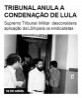 Tribunal anula a condenação de Lula