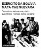 Exército da Bolívia mata Che Guevara