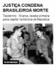 Justiça condena brasileiro  à morte