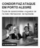 Condor faz ataque em Porto Alegre