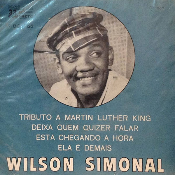   Wilson Simonal canta &quot;Tributo a Martin Luther King&quot;,  dele e&nbsp;Ronaldo B&ocirc;scoli