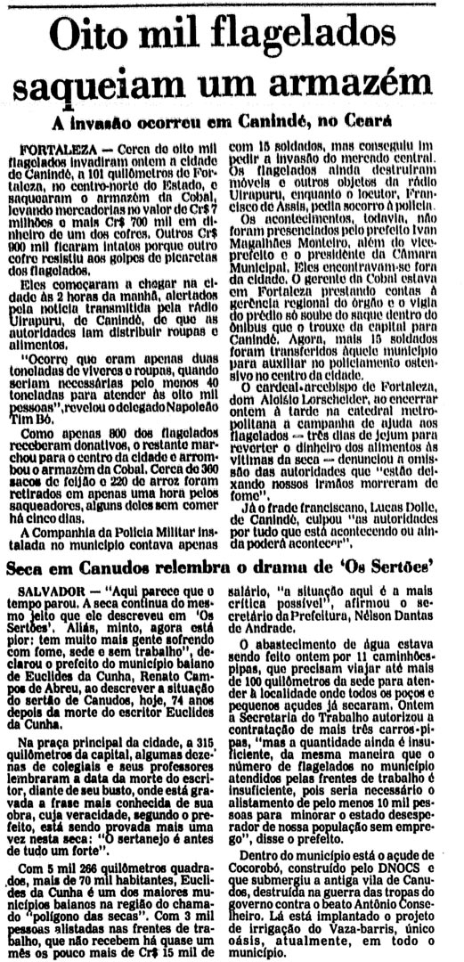   &quot;Oito mil flagelados saqueiam um armaz&eacute;m&quot;, mat&eacute;ria da Folha de S.Paulo de 16 de agosto de 1983. Logo abaixo, outra mat&eacute;ria sobre fome e seca, esta na regi&atilde;o de Canudos
