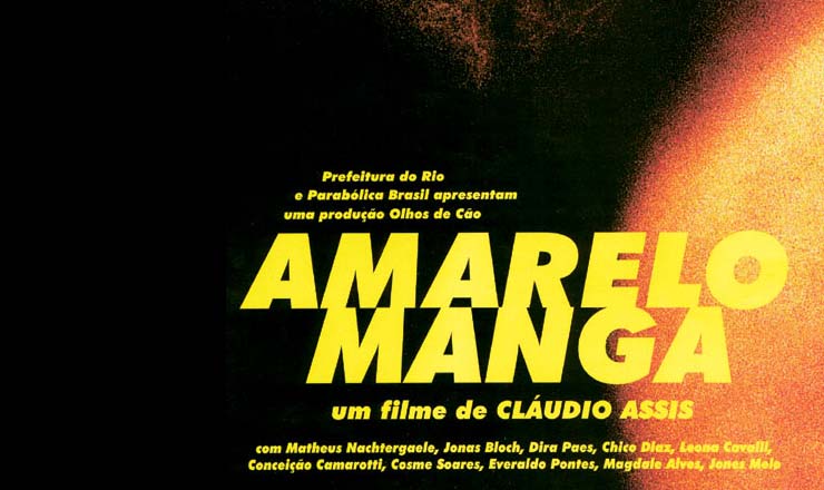  <strong> Cartaz de "Amarelo-manga": ambientado na periferia do Recife, </strong> filme de Cláudio Assis revela o novo cinema de vanguarda fora do eixo Rio-SP