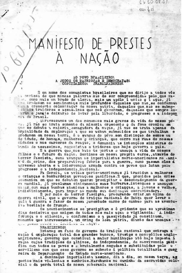   Manifesto de Luís Carlos Prestes à nação criticando  o governo brasileiro, tratando da iminência de uma nova guerra e da campanha presidencial, propondo a formação da Frente Democrática de Libertação Nacional e apresentando seu programa. Rio de Janeiro, 1&ordm; de agosto de 1950  &nbsp;  &nbsp;