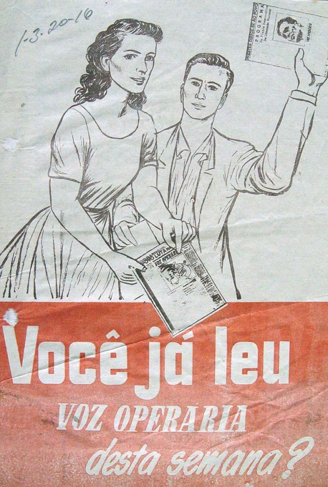   Cartaz de divulga&ccedil;&atilde;o do &ldquo;Voz Oper&aacute;ria&rdquo;. O jornal circulou&nbsp; at&eacute; fevereiro de 1959, quando foi fechado por iniciativa do pr&oacute;prio PCB. Voltou a circular em 1964, e a partir de 1975, foi editado no exterior at&eacute; ser extinto, em 1979