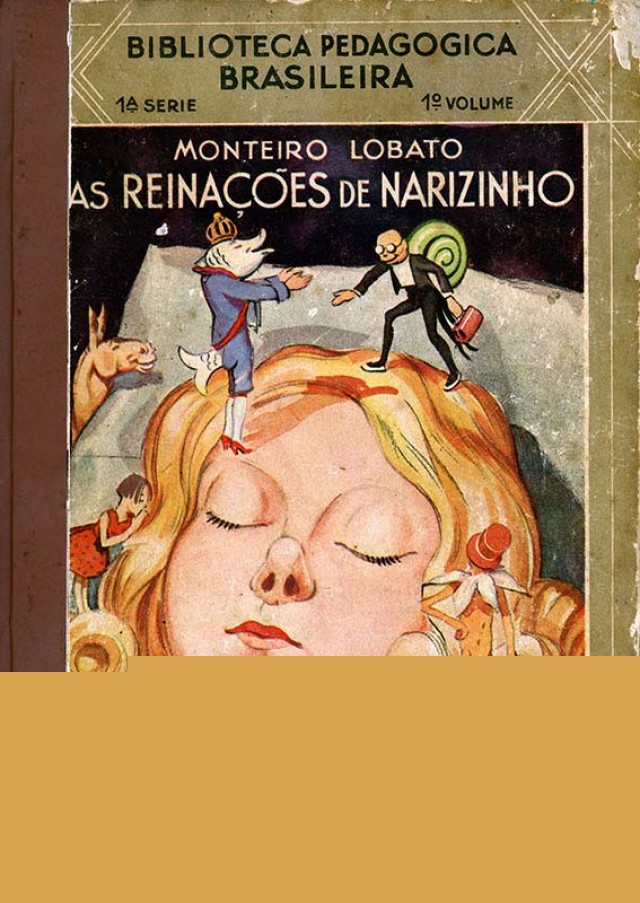  &ldquo;Reina&ccedil;&otilde;es de Narizinho&rdquo;:  Monteiro Lobato na capa dos primeiros volumes da s&eacute;rie Literatura Infantil da Biblioteca Pedag&oacute;gica Brasileira, publicada pela Companhia Editora Nacional
