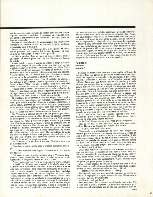  Reportagem hist&oacute;rica de Jos&eacute; Hamilton Ribeiro, rep&oacute;rter brasileiro da revista &quot;Realidade&quot; que perdeu uma perna ao pisar em mina durante a cobertura da guerra do Vietn&atilde;