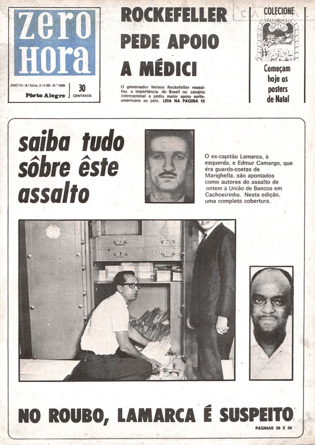  Capa do jornal &quot;Zero Hora&quot; traz manchete sobre roubo a banco ocorrido no munic&iacute;pio ga&uacute;cho de Cachoeirinha e imputado a Carlos Lamarca em 1969