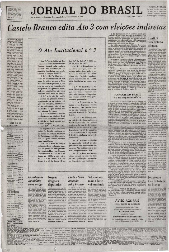  O &quot;Jornal do Brasil&quot; anuncia a decreta&ccedil;&atilde;o do Ato Institucional n&ordm; 3, que acaba com a elei&ccedil;&atilde;o direta para governadores e prefeitos de cidades consideradas de &quot;seguran&ccedil;a nacional&quot;