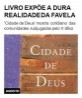 Livro expõe a dura realidade da favela