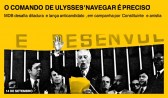 O comando de Ulysses: 'Navegar é preciso'