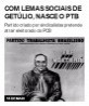 Com lemas sociais de Getúlio, nasce o PTB