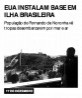 EUA instalam base em ilha brasileira