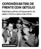 Coronéis batem de frente com Getúlio