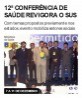 12ª Conferência de Saúde revigora o SUS