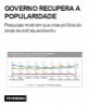 Governo recupera a popularidade