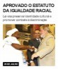 Aprovado o Estatuto da Igualdade Racial