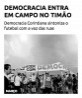 Democracia entra em campo no Timão