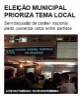 Eleição municipal prioriza tema local