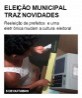 Eleição municipal traz novidades