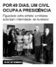 Por 49 dias, um civil ocupa a Presidência