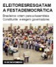 Eleitores resgatam a festa democrática