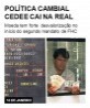 Política cambial cede e cai na real