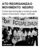 Ato reorganiza o movimento negro